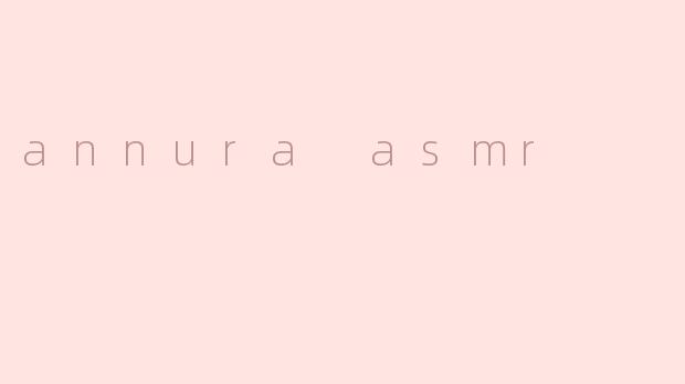 annura asmr
